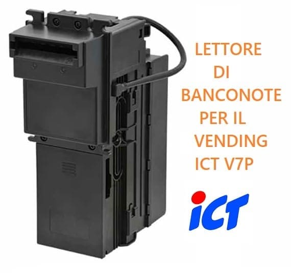 ICT V7P è un lettore di banconote performante ed economico adattato per uso nei distributori automatici